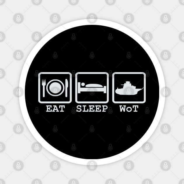 Eat Sleep WoT Magnet by FAawRay